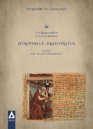 HEROPHILUS ERASISTRATUS-TWO BIG PERSONALITIES OF ANCIENT MEDICINE