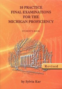 10 PRACTICE FINAL EXAMINATIONS MICHIGAN PROFICIENCY