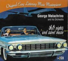 GEORGE MELACHRINO AND HIS ORCHESTRA / SOFT NIGHT - CD
