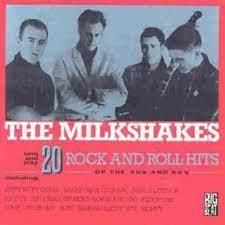 THE MILKSHAKES / 20 ROCK AND ROLL HITS OF THE 50S AND 60S - LP