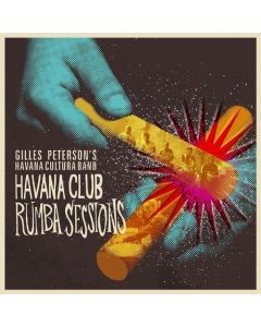 GILLES PETERSONS / HAVANA CULTURE BAND HAVANA CLUB RUMBA SESSIONS PART TWO - LP 180gr