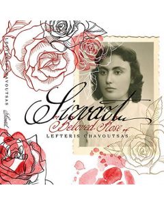 LEFTERIS CHAVOUTSAS / SIRVART BELOVED ROSE - CD