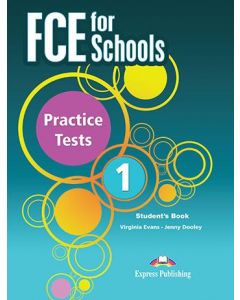 FCE FOR SCHOOLS PRACTICE TESTS 1 STUDENTS PACK