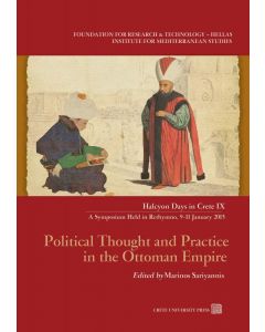 POLITICAL THOUGHT AND PRACTICE IN THE OTTOMAN EMPIRE