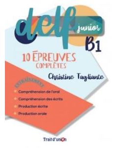 DELF B1 JUNIOR 10 EPREUVES COMPLETES PROF+CD