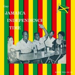 VARIOUS / GAY JAMAICA INDEPENDENCE TIME - LP COLOUR