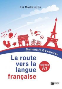 LA ROUTE VERS LA LANGUE FRANCAISE A1 GRAMMAIRE AND EXERCICES