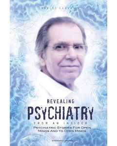 REVEALING PSYCHIATRY FROM AN INSIDER