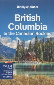 BRITISH COLUMBIA & THE CANADIAN ROCKIES