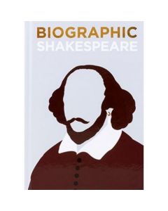 BIOGRAPHIC - SHAKESPEARE