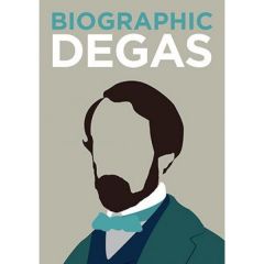 BIOGRAPHIC - DEGAS