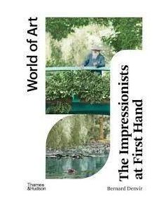 WORLD OF ART - THE IMPRESSIONISTS AT FIRST HAND