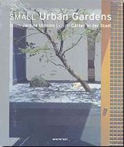 SMALL URBAN GARDENS