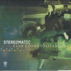STEREOMATIC / CLUB COSMOPOLITAN - CD