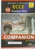 SUCCEED IN MICHIGAN ECCE COMPANION 15 PRACTICE TESTS 2013