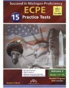 SUCCED IN MICHIGAN ECPE 15 PRACTICE TESTS ST/BK VOL 2 2013