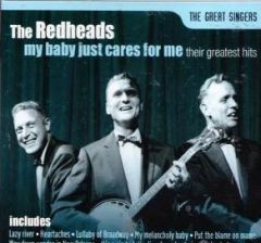 THE REDHEADS / MY BABY JUST CARES FOR ME - CD