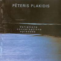 PETERIS PLAKIDIS / VARIATIONS CONVERSATIONS EPISODES - CD