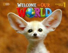 WELCOME TO OUR WORLD 1 STUDENT'S BOOK