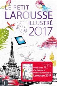 LE PETIT LAROUSE ILLUSTRE 2017