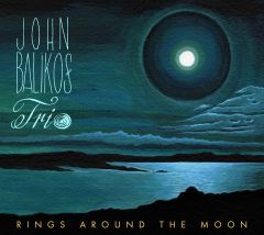 JOHN BALIKOS TRIO / RINGS AROUND THE MOON - CD