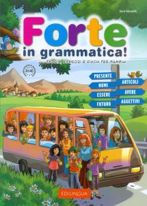 FORTE IN GRAMMATICA TEORIA ESERCIZI E GIOCHI PER BAMBINI