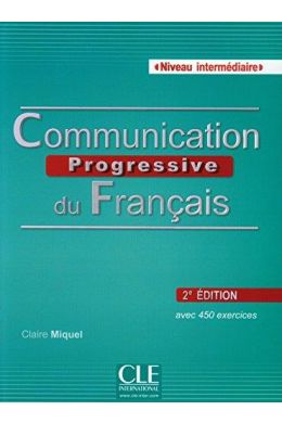 COMMUNICATION PROGRESSIVE DU FRANCAIS AVEC 450 ACTIVITIES