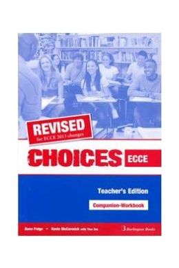 CHOICES FOR ECCE COMPANION-WORKBOOK REVISED TEACHER'S 2013