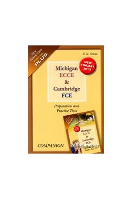 MICHIGAN ECCE & CAMBRIDGE  FCE PREPARATION AND PRACTICE TESTS 2013