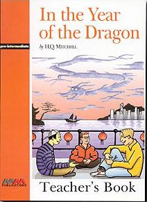 IN THE YEAR OF THE DRAGON (PRE-INTERMEDIATE)TEACHER'S BOOK