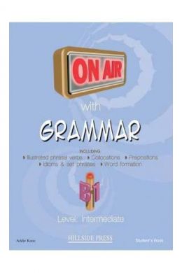 ON AIR WITH GRAMMAR B1 INTERMEDIATE