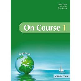 ON COURSE 1 BEGINNER ACTIVITY BOOK