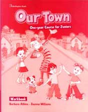 OUR TOWN ONE YEAR COURSE FOR JUNIORS WORKBOOK