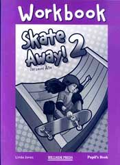 SKATE AWAY 2  LEVEL A1 WORKBOOK