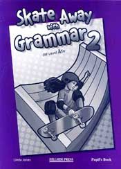 SKATE AWAY WITH GRAMMAR 2 A1+