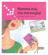 MAMMA MIA CHE MERAVIGLIA