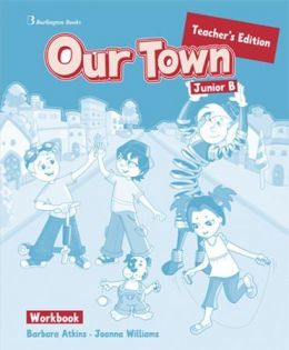 OUR TOWN JUNIOR B TEACHERS BOOK