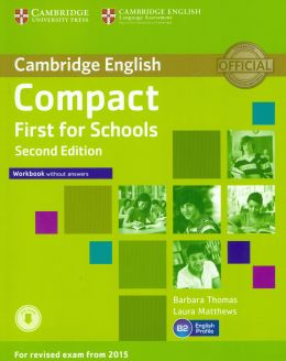 CAMBRIDGE ENGLISH COMPACT FIRST FOR SCHOOLS WORKBOOK WITHOUT ANSWERS+AUDIO
