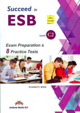 SUCCEED IN ESB C2 EXAM PREPARATION & 8 PRACTICE TESTS STUDENTS