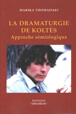 LA DRAMATURGIE DE KOLTES