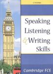 SPEAKING LISTENING AND WRITING SKILLS CAMBRIDGE FCE