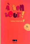 A TON TOUR 1 CAHIER D'EXERCICES A1