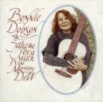 BONNIE DOBSON / TAKE ME FOR A WALK IN THE MORNING DEW - LP 180gr