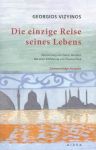 DIE EINZIGE REISE SEINES LEBENS