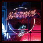 BAZOOKA / ZERO HITS - LP 180GR