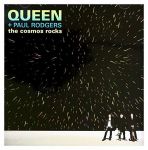 QUEEN PAUL RODGERS / THE COSMOS ROCKS - CD K