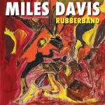 MILES DAVIS / RUBBERBAND - CD