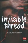 INVISIBLE THREAD