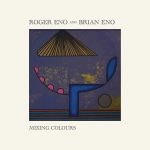 ROGER ENO AND BRIAN ENO / MIXING COLOURS - CD