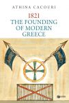 1821 THE FOUNDING OF MODERN GREECE